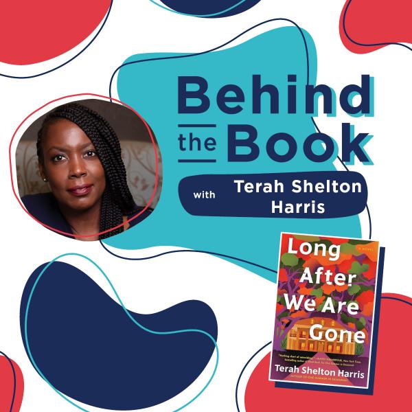 Image for event: Behind The Book with Terah Shelton Harris