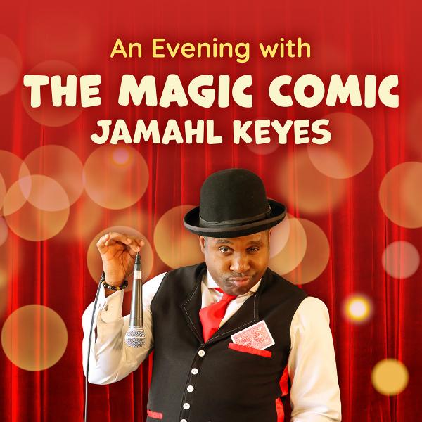 Image for event: An Evening with The Magic Comic, Jamahl Keyes